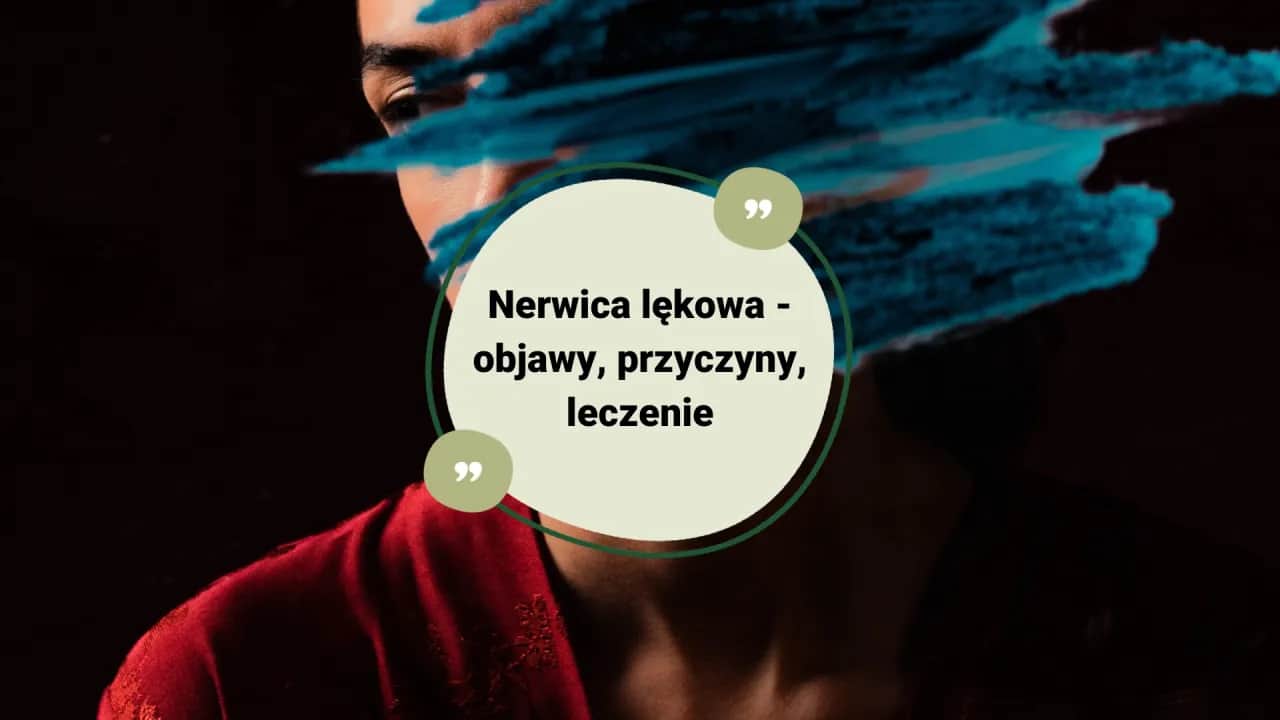 Nerwica lękowa objawy fizyczne - poznaj niepokojące symptomy